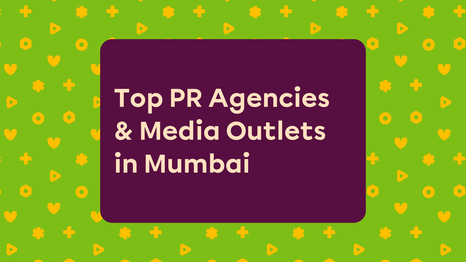 Top PR Agencies & Media Outlets in Mumbai for Startups