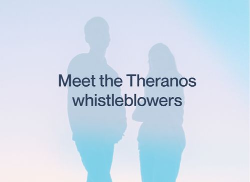 Meet the Theranos whistleblowers | Walor