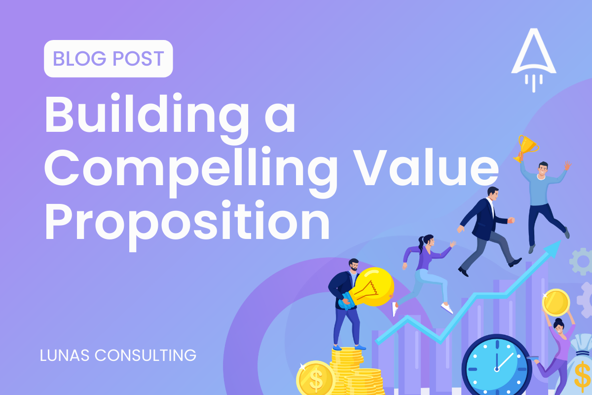 Building a Compelling Value Proposition