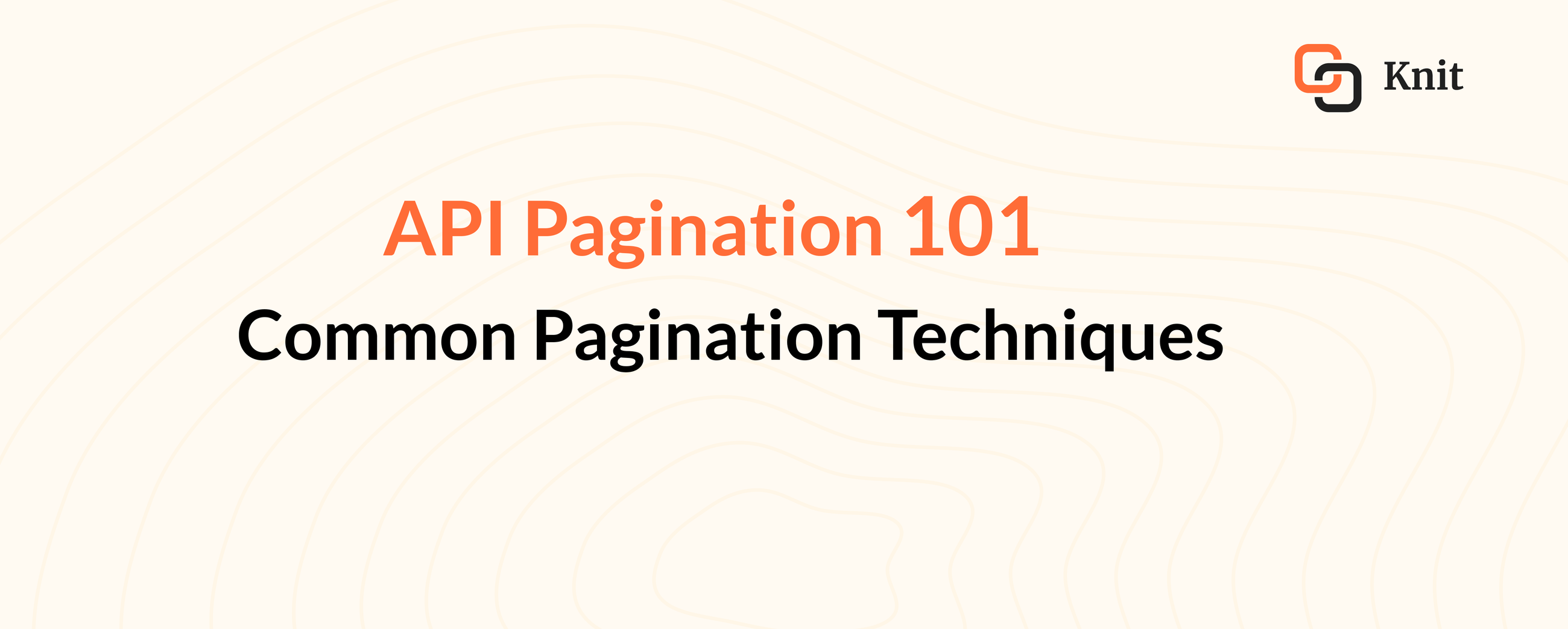 5 API Pagination Techniques You Must Know
