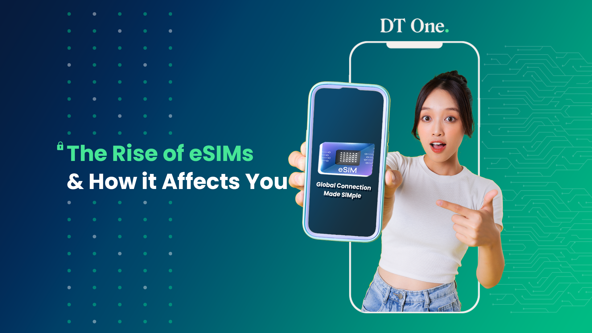 The Rise Of ESIMs Globally How It Affects You DT One the-rise-of-esims-globally-how-it-affects-you-dt-one