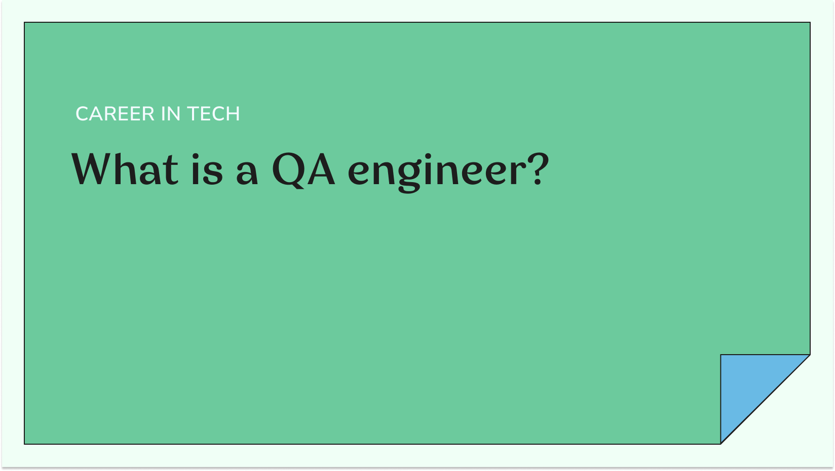 What is a QA engineer, and what do they do?