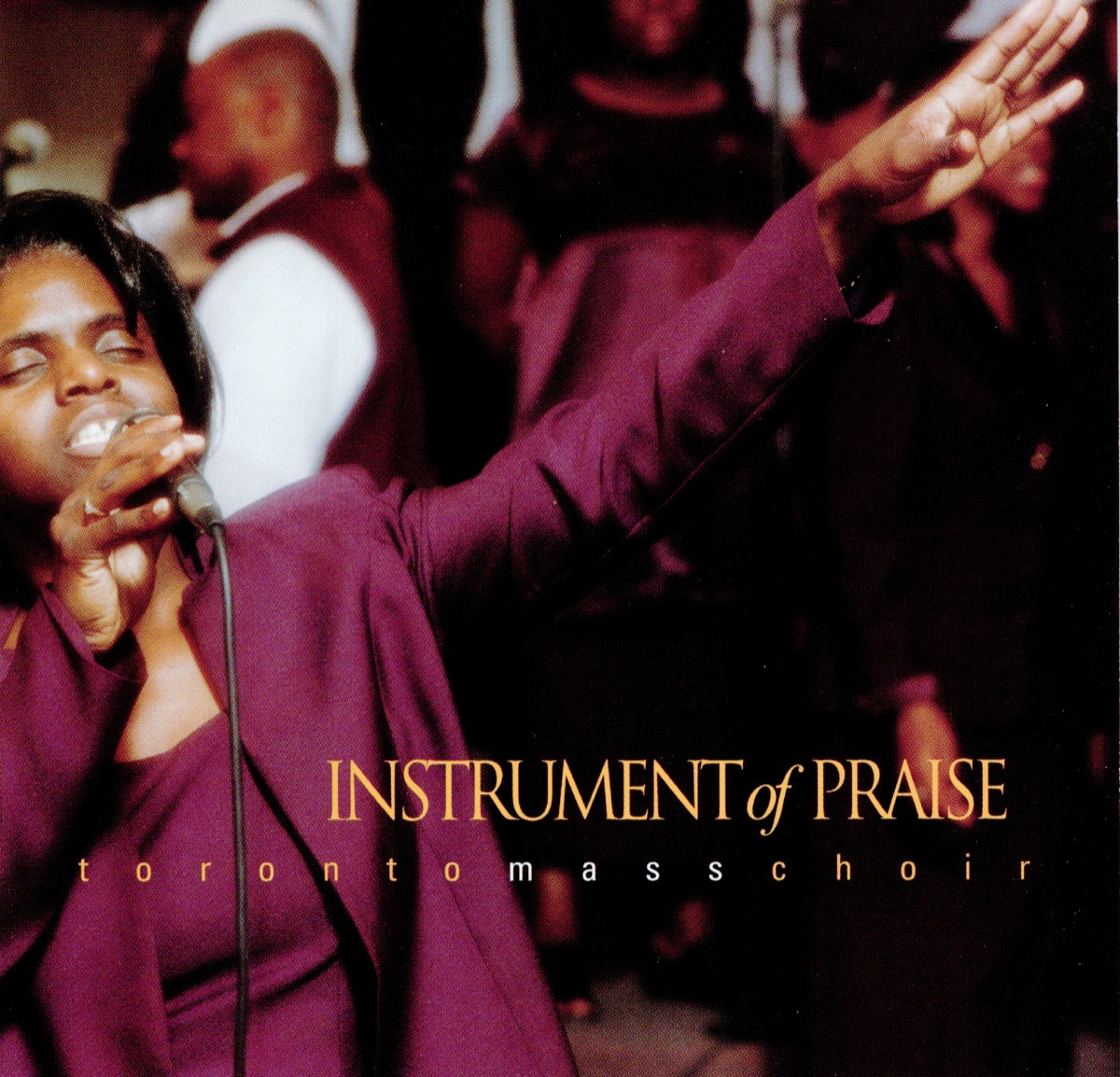 Toronto Mass Choir Instrument of Praise Toronto Mass Choir