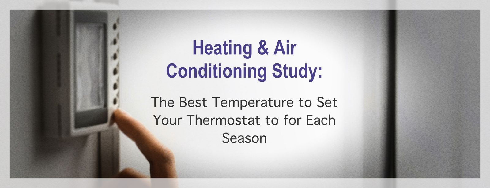 What Temperature Should You Set Your Thermostat?
