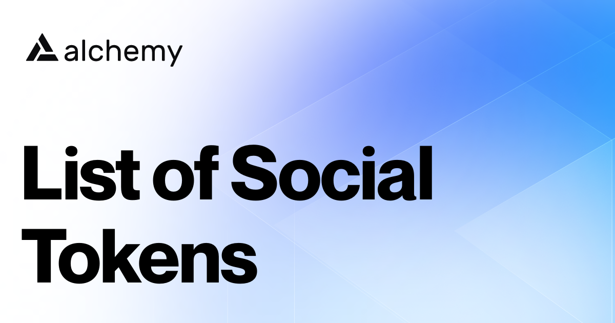 List of 22 Social Tokens (2024) Alchemy