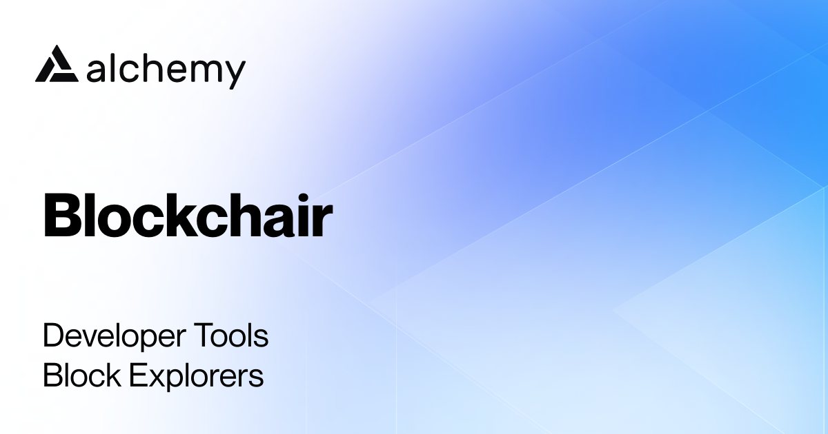Blockchair - Block Explorers - Alchemy