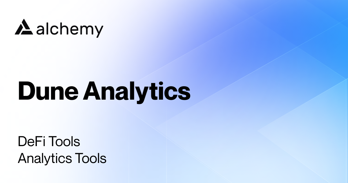 Dune Analytics Analytics Tools Alchemy