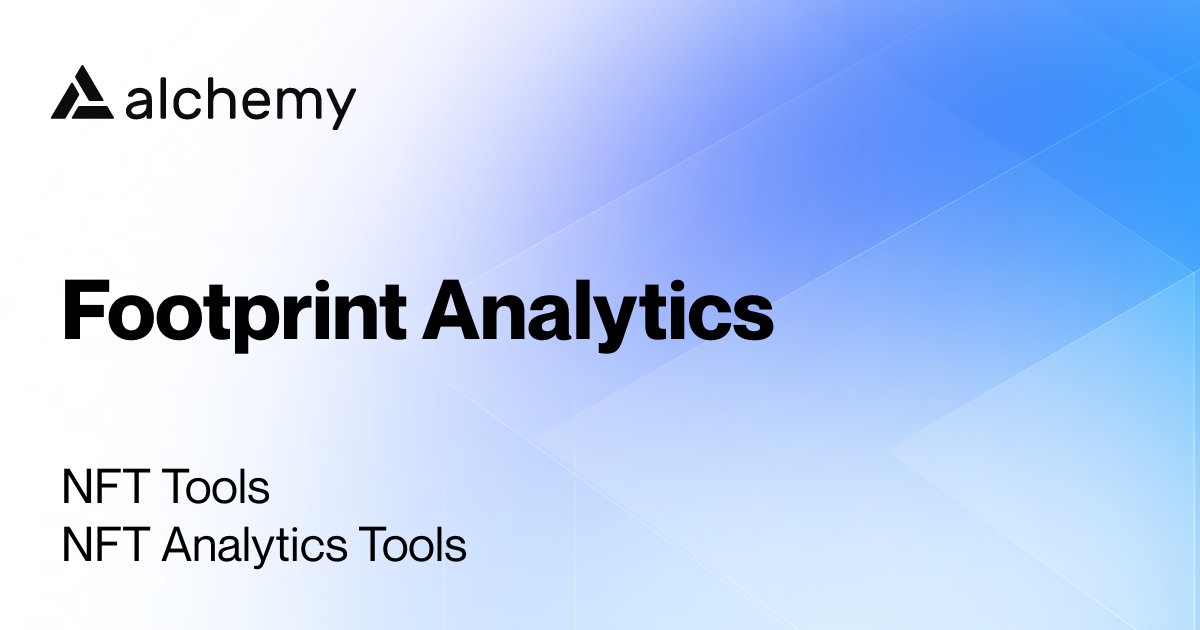 Footprint Analytics - NFT Analytics Tools - Alchemy