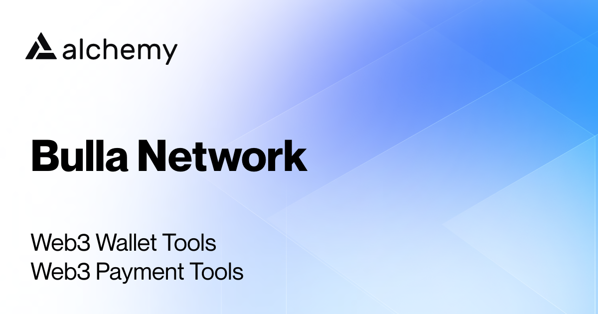 Bulla Network 3 Payment Tools Alchemy