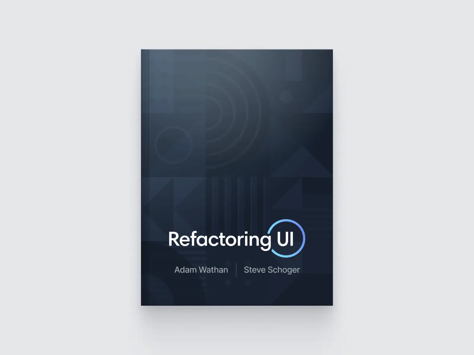 Refactoring UI by Adam Wathan & Steve Schoger