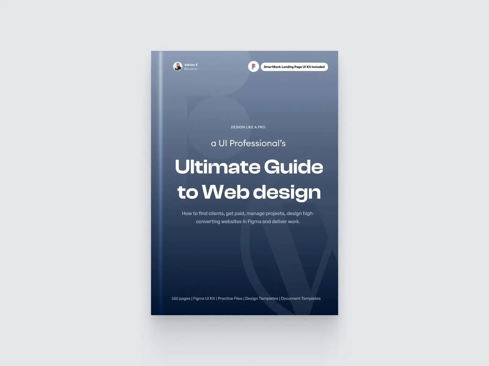 The Ultimate Guide to Web Design by Adrian Kuleszo