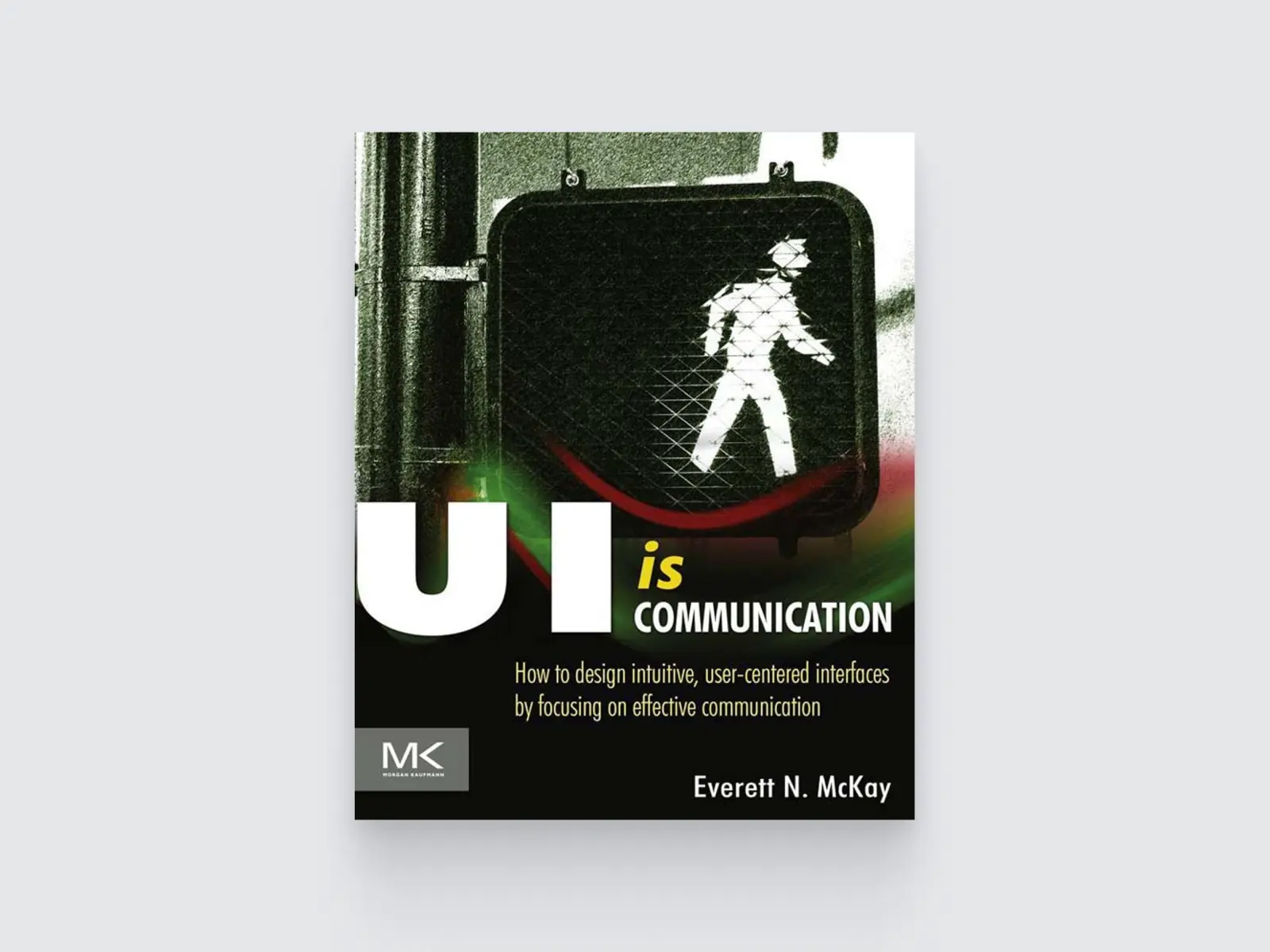 UI is Communication by Everett N. McKay