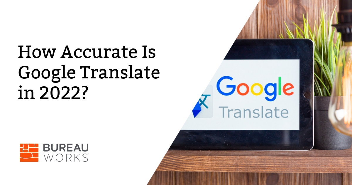 How Accurate Is Google Translate In 2022 