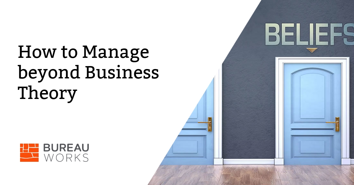 How to Manage beyond Business Theory