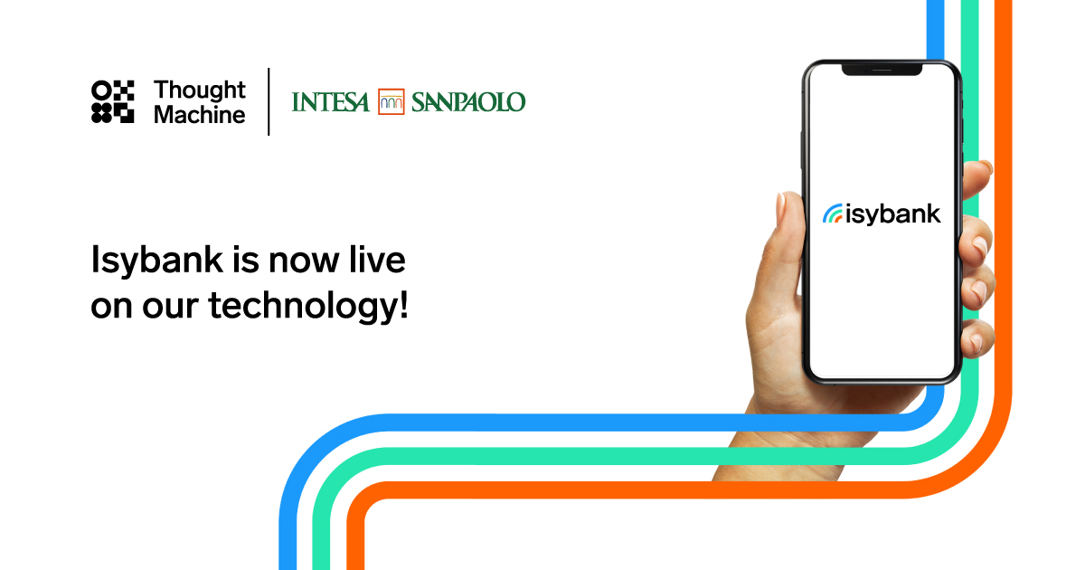 Intesa Sanpaolo’s Isybank goes live on Thought Machine’s next ...