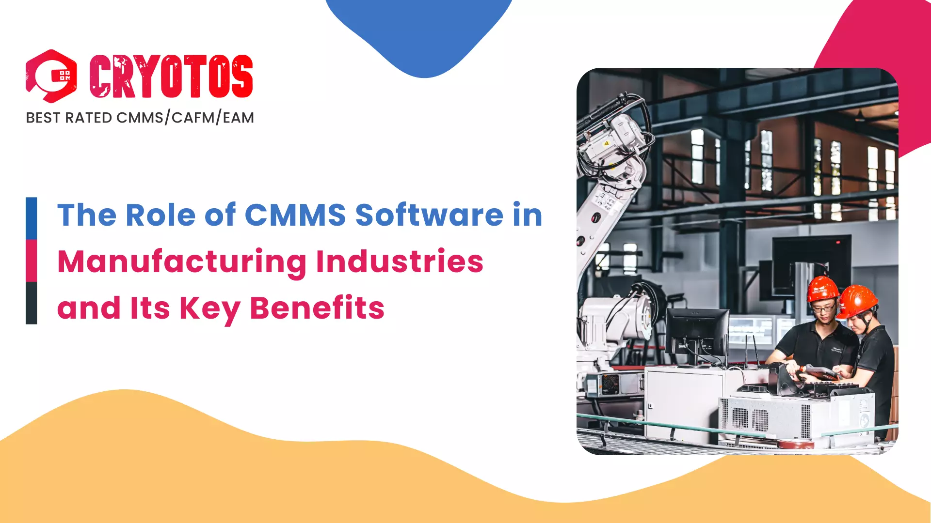 The Role of CMMS Software in Manufacturing Industries