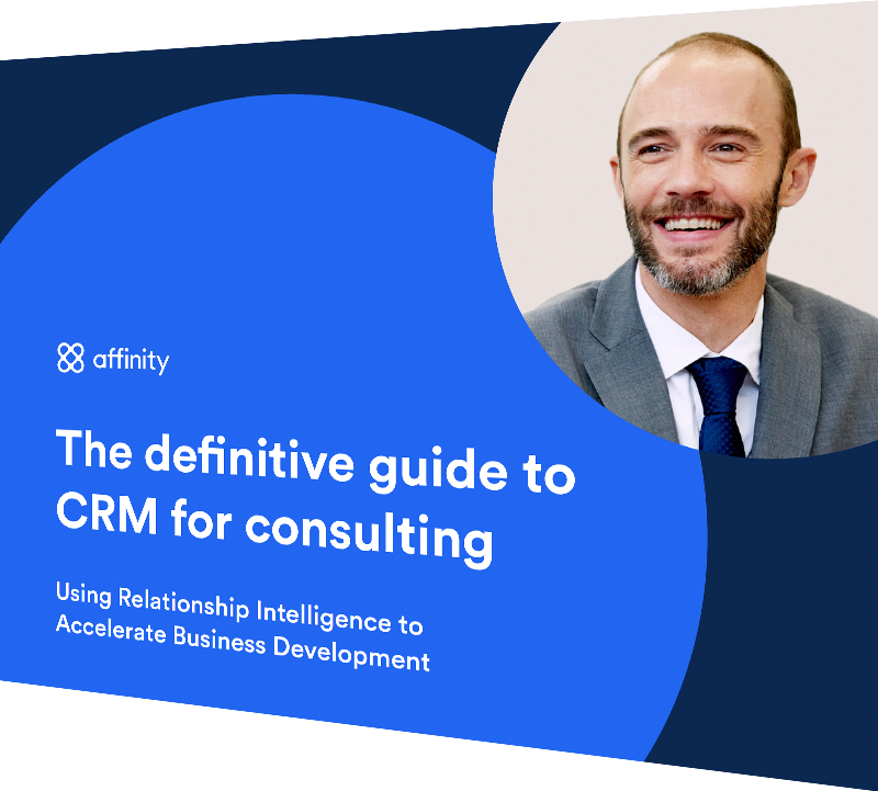 The definitive guide to CRM for consulting
