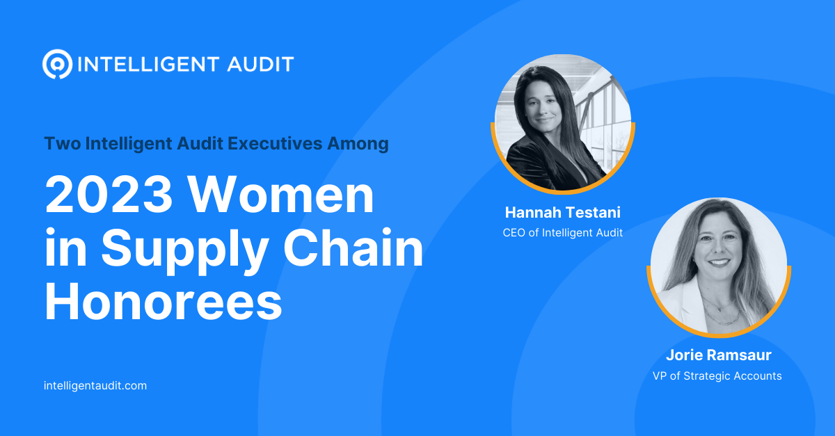 Two Intelligent Audit Execs Receive 2023 Women in Supply Chain Award