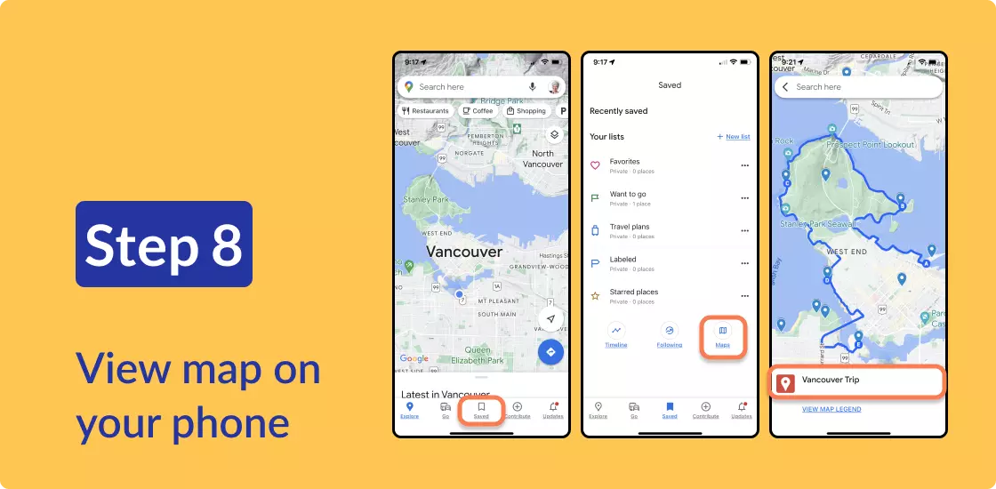 Composite image showing three iphone screens. 1: Google Maps app open, with the "saved" icon highlighted at centre bottom. 2. The Saved options with the Maps icon highlighted at the bottom. 3: The Vancouver trip map is open showing a route around Stanley Park. 