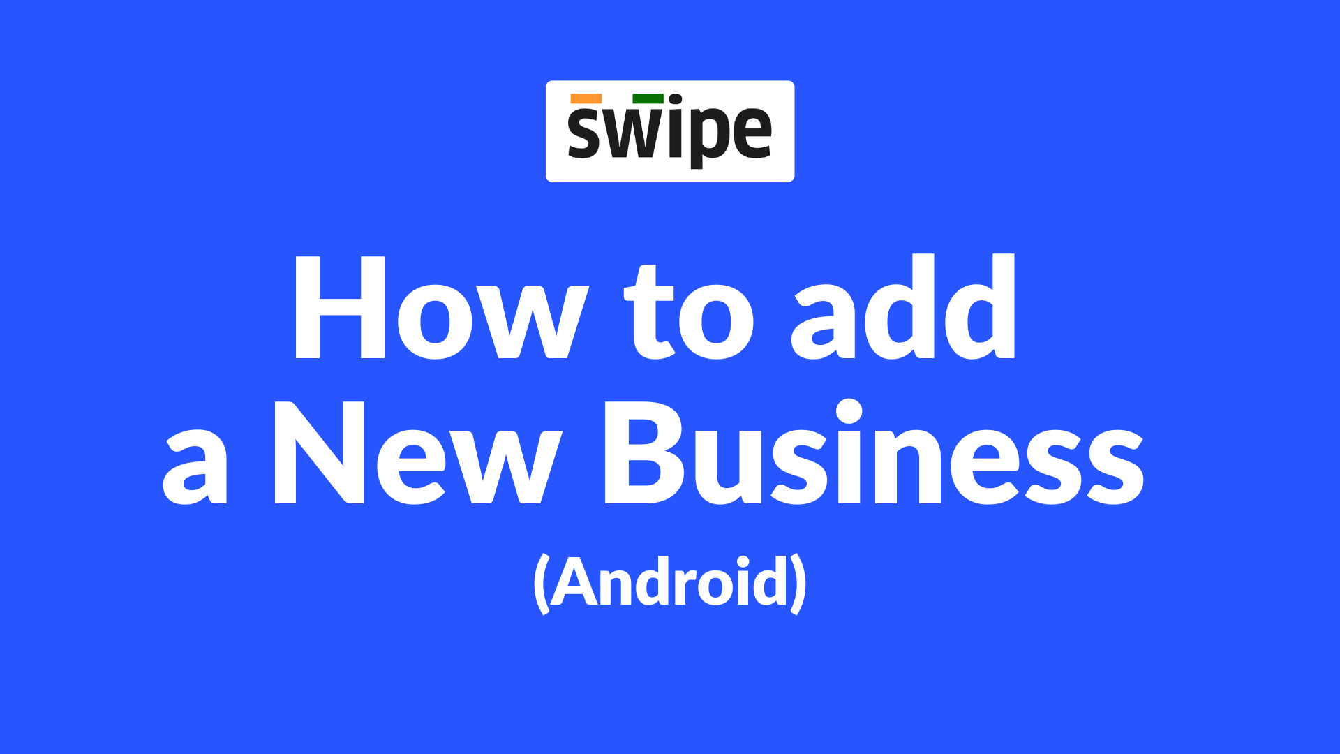 How to add a New / Second Business on Android