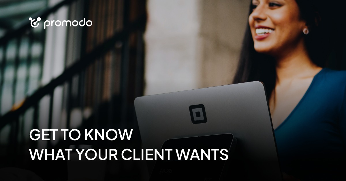 How to identify what your client wants and needs | Promodo.com