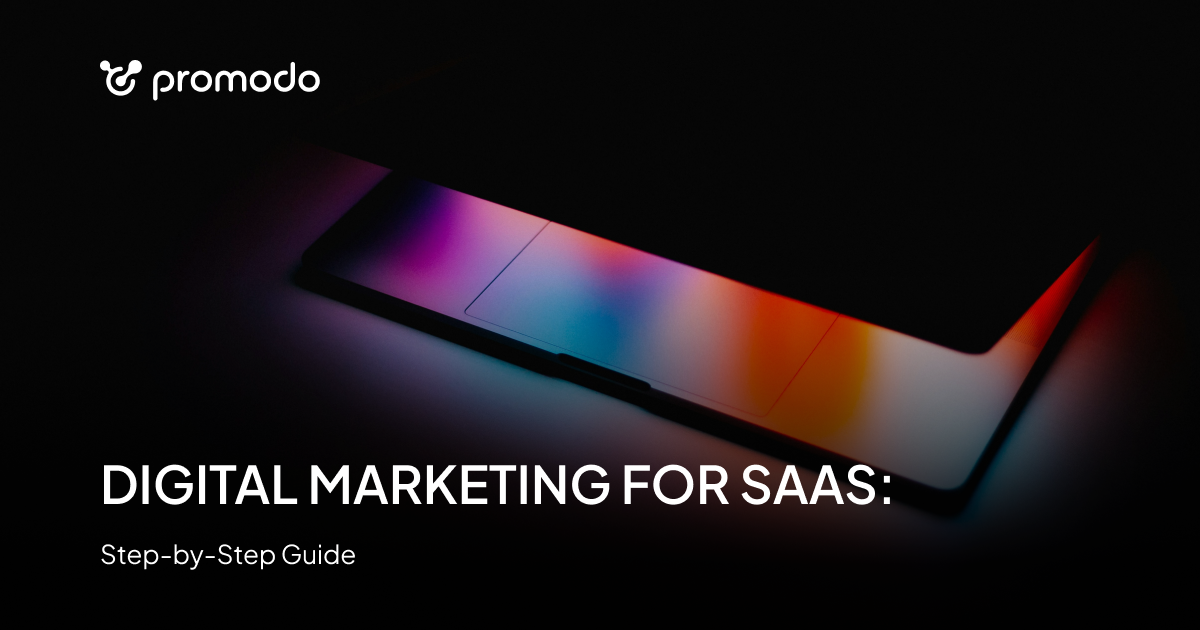Digital Marketing for SaaS: Step-by-Step Guide - Blog Promodo