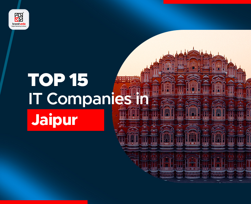 Top 15 IT Companies in Jaipur Brandveda