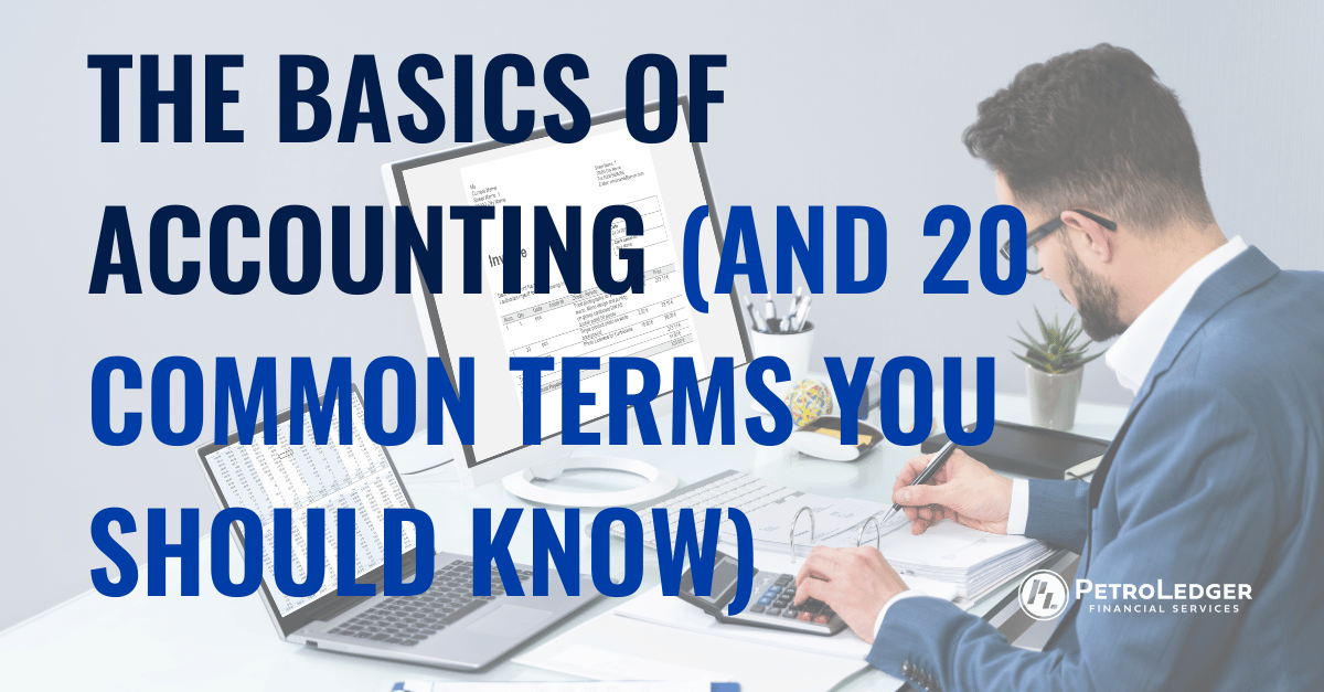 The Basics of Accounting (and 20 Common Terms You Should Know)
