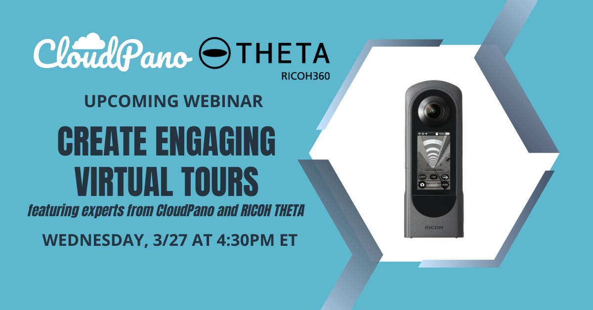 Webinar Recap: Exploring the benefits of 360 virtual tours with RICOH THETA and CloudPano