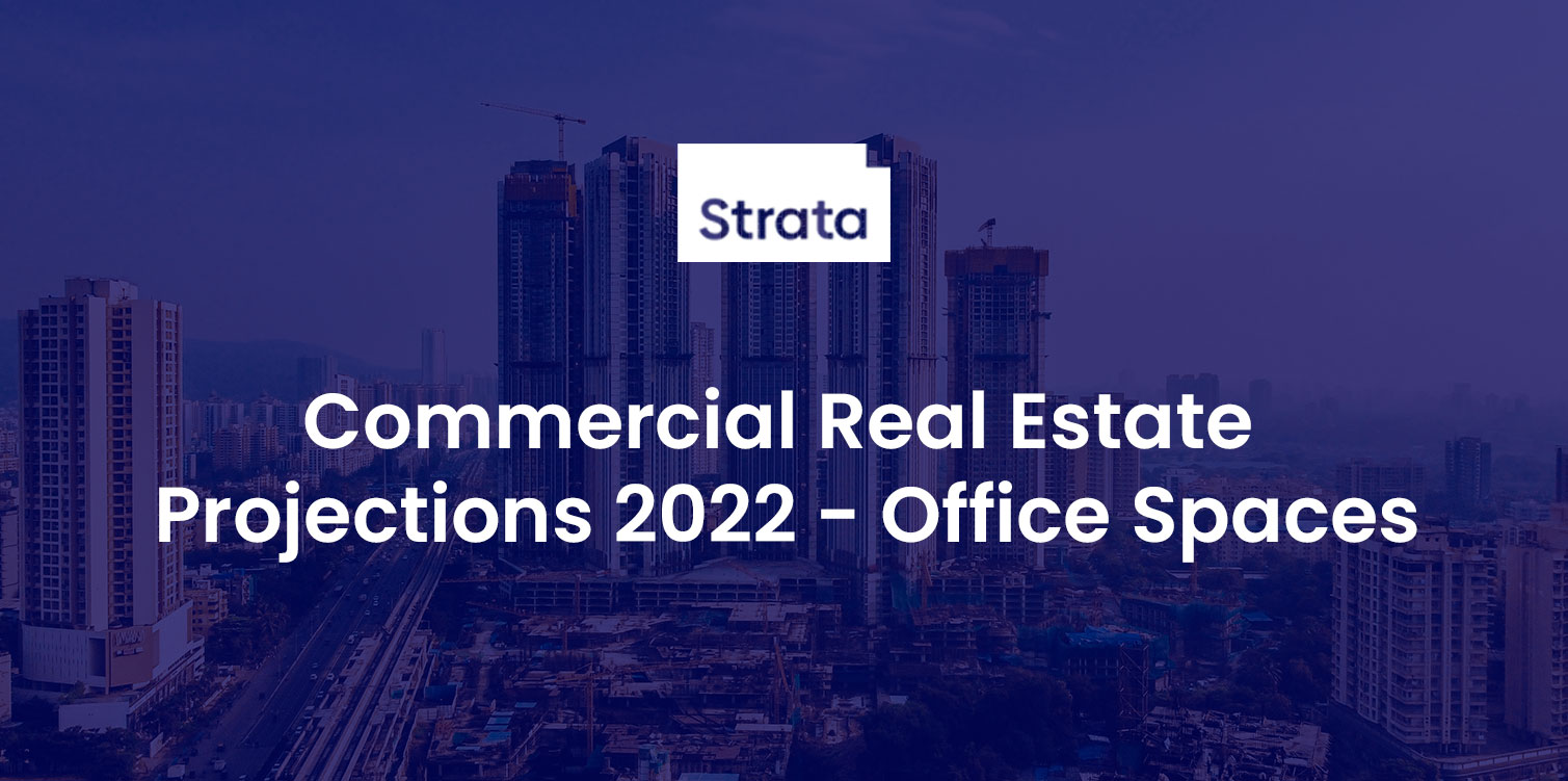 Commercial Real Estate Projections 2022 Office Spaces