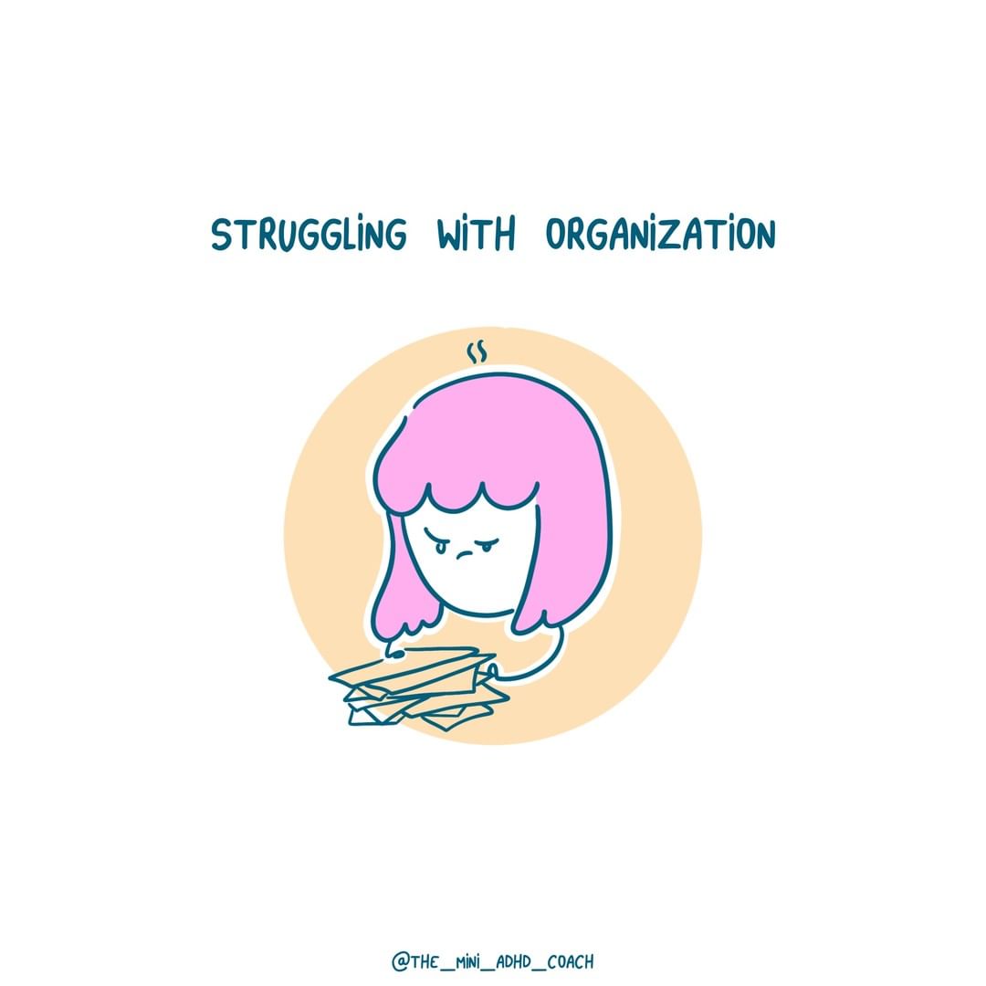 Depiction of a pink-haired character looking at a scattered stack of papers, labeled 'Struggling with organization'. The image portrays the difficulty in organizing tasks often experienced by individuals with ADHD. Illustration by @the_mini_adhd_coach.