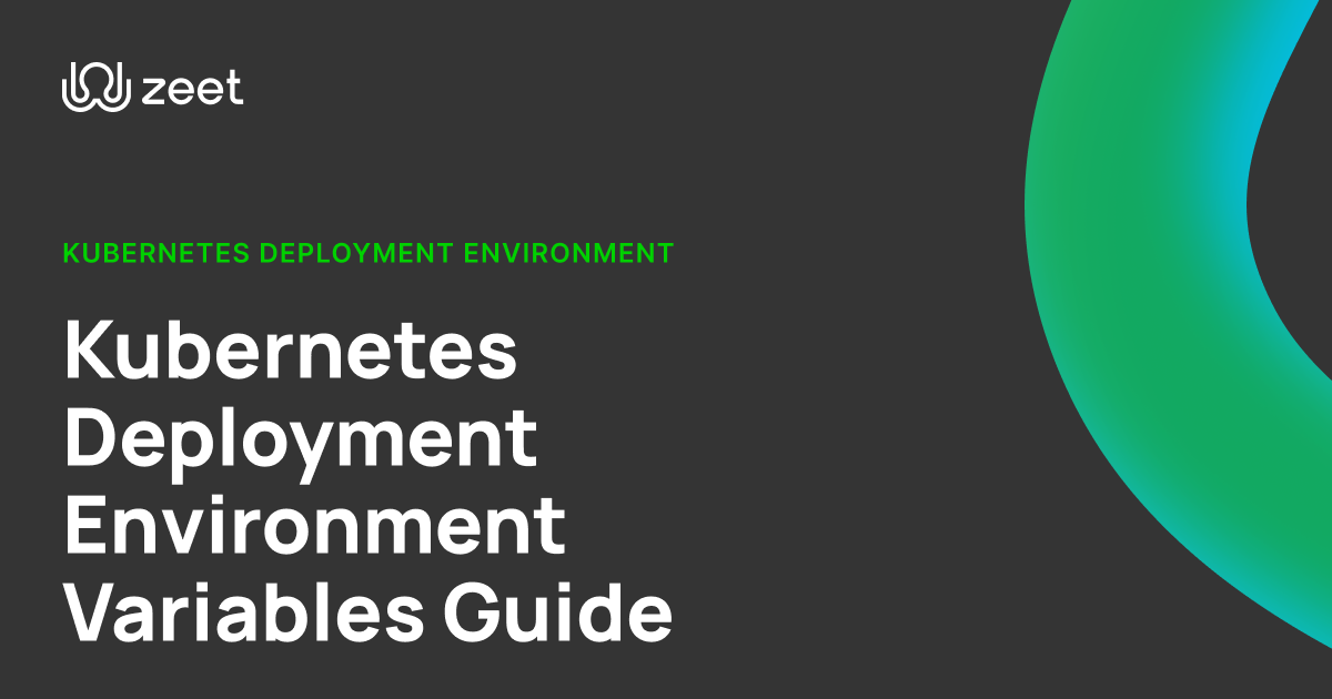 What Are Kubernetes Deployment Environment Variables & How To Use Them ...