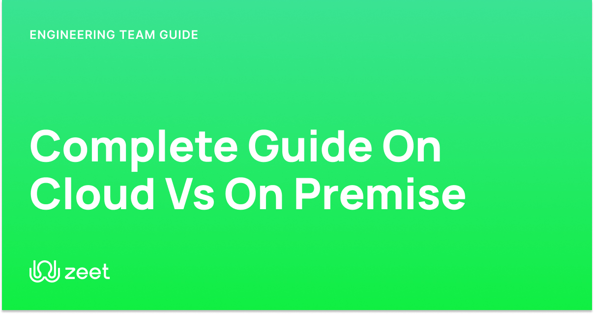 Complete Guide On Cloud Vs On Premise (Simpler Than It's Made Out To Be ...
