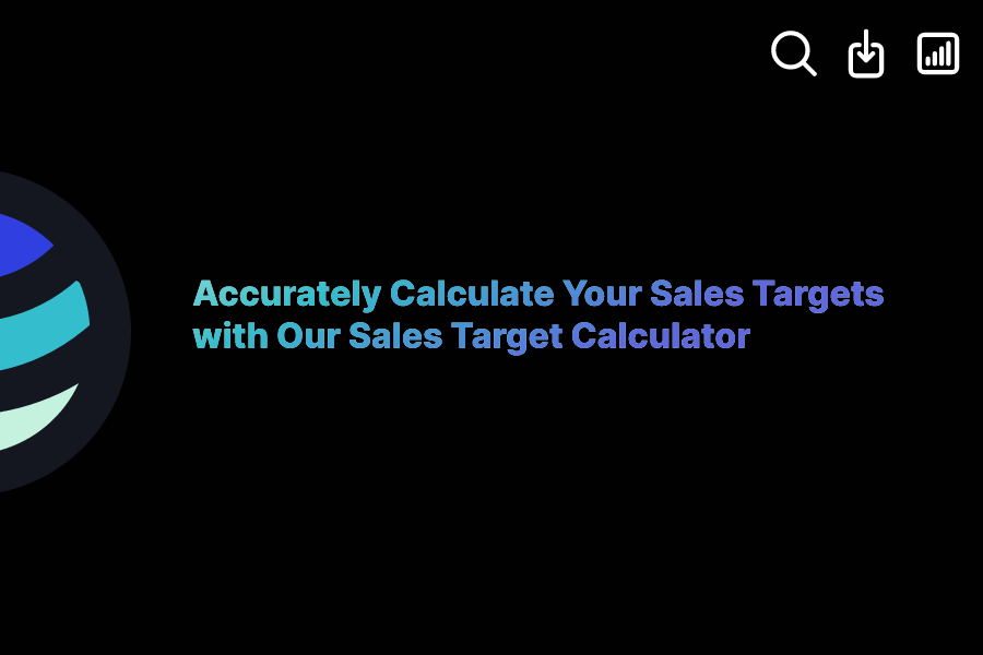 Accurately Calculate Your Sales Targets with Our Sales Target