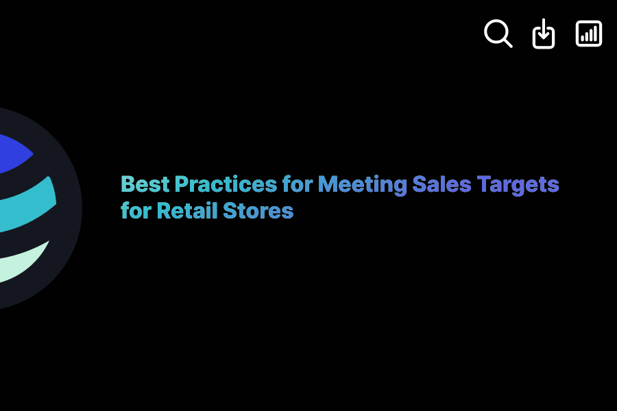 Best Practices for Meeting Sales Targets for Retail Stores ExactBuyer