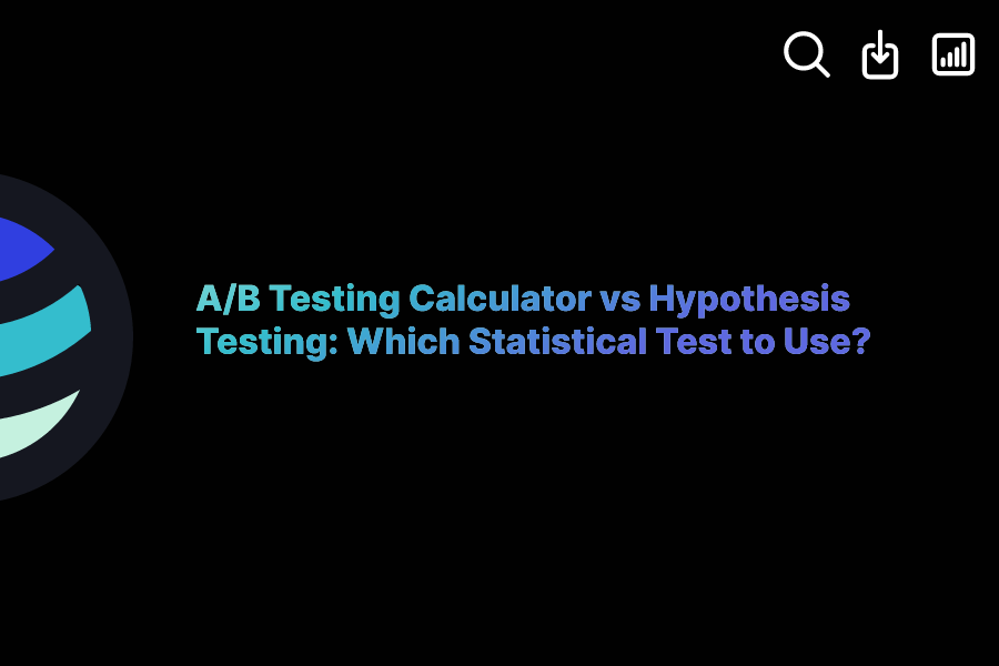 A/B Testing Calculator vs Hypothesis Testing Which Statistical Test to