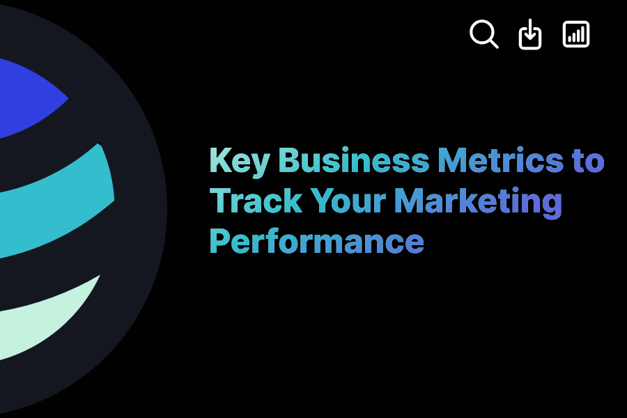 Key Business Metrics to Track Your Marketing Performance ExactBuyer