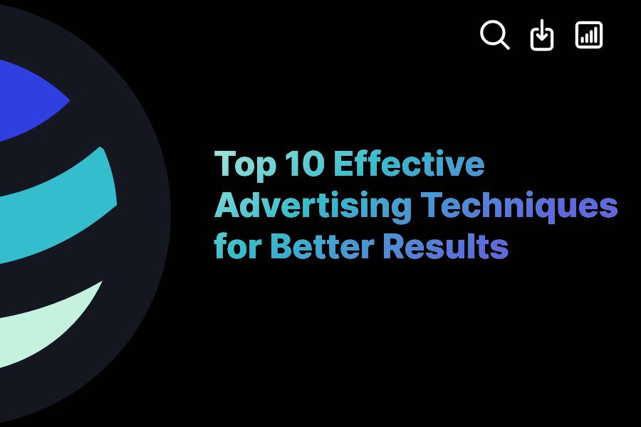 Top 10 Effective Advertising Techniques for Better Results ExactBuyer