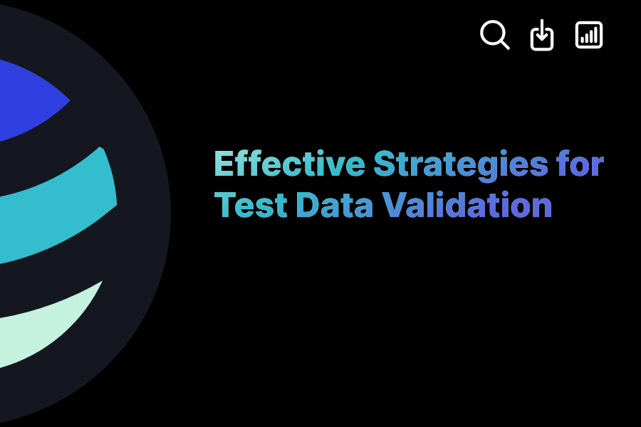 Effective Strategies for Test Data Validation ExactBuyer