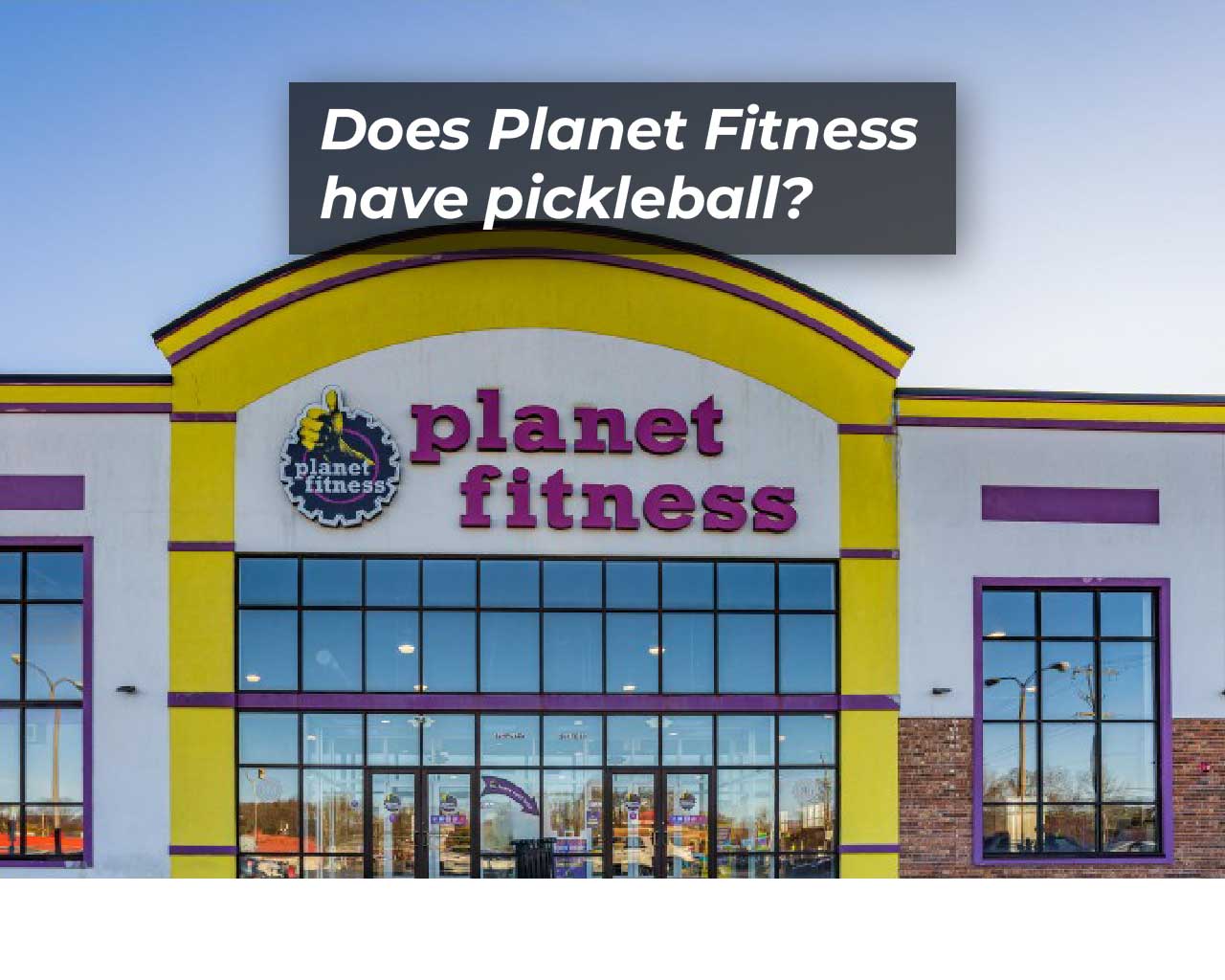 Does Fitness have pickleball? Exact List Inside!