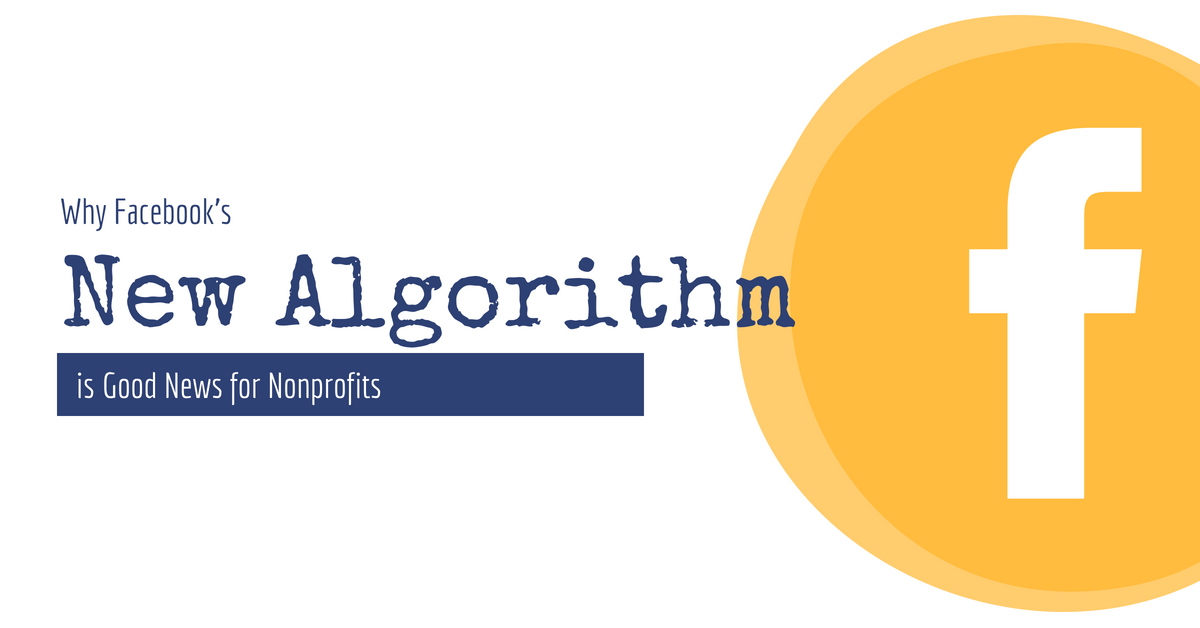 How Facebook's new algorithm helps nonprofits GoodUnited