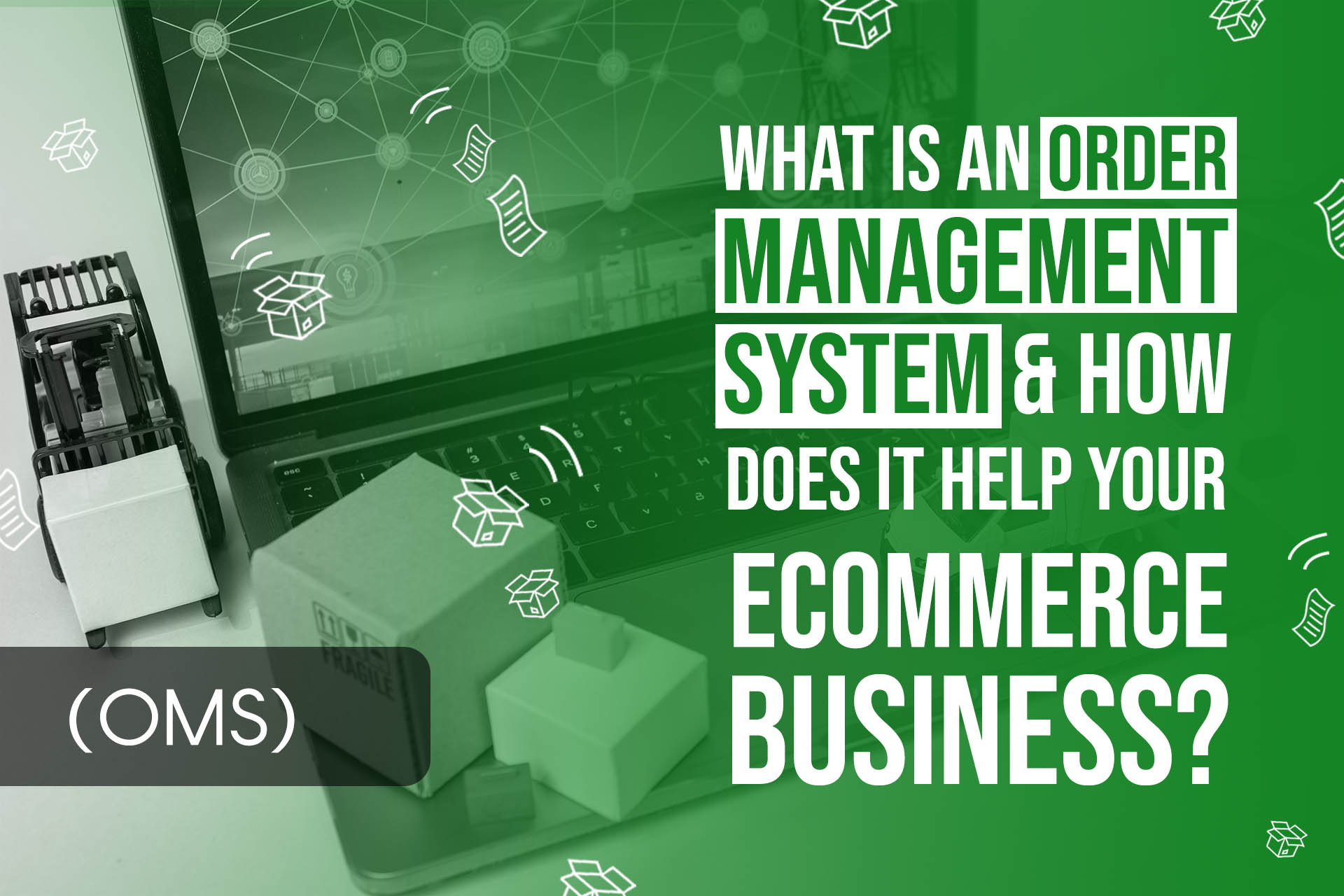 What is an Order Management System and How does it Help Your eCommerce Business?