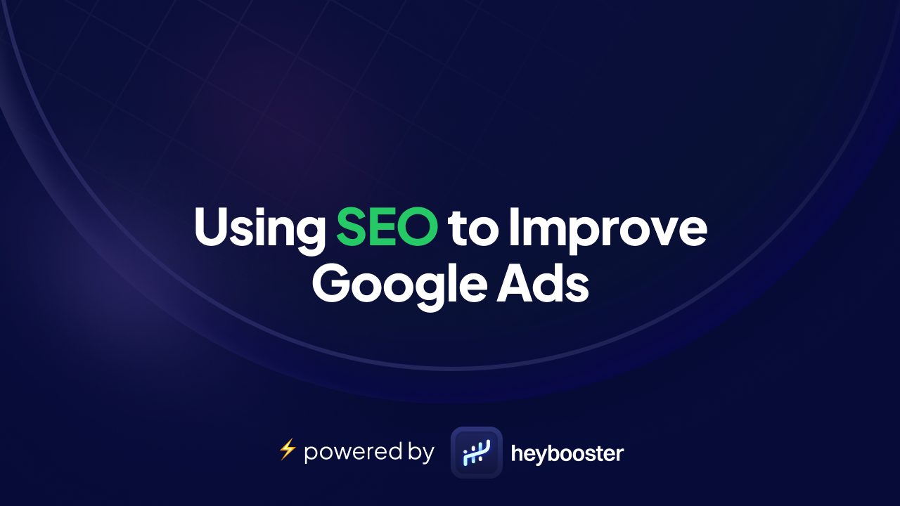 Using Seo To Improve Google Ads Using Seo To Improve Google Ads