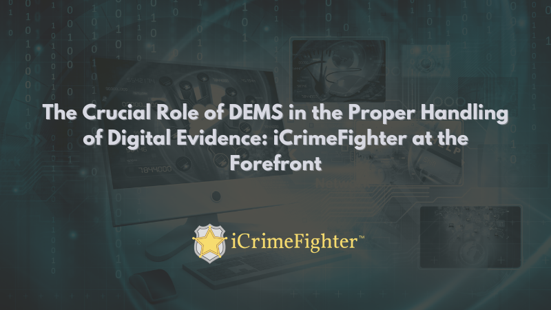 Protecting Justice: The Crucial Role of iCrimeFighter in Handling ...