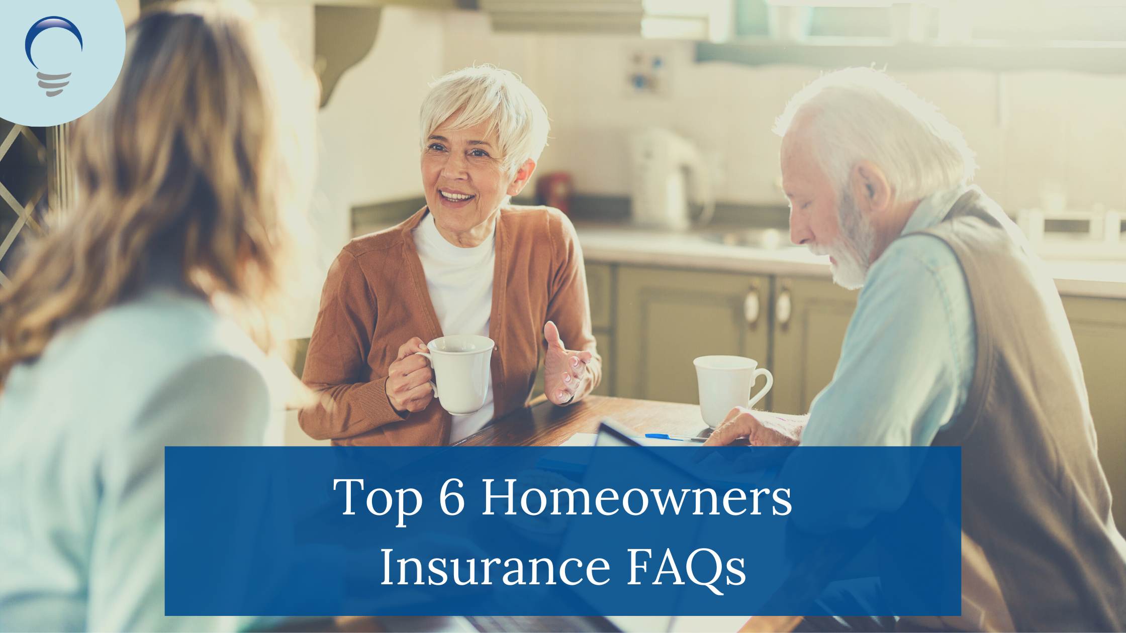 Top 6 Homeowners Insurance FAQs