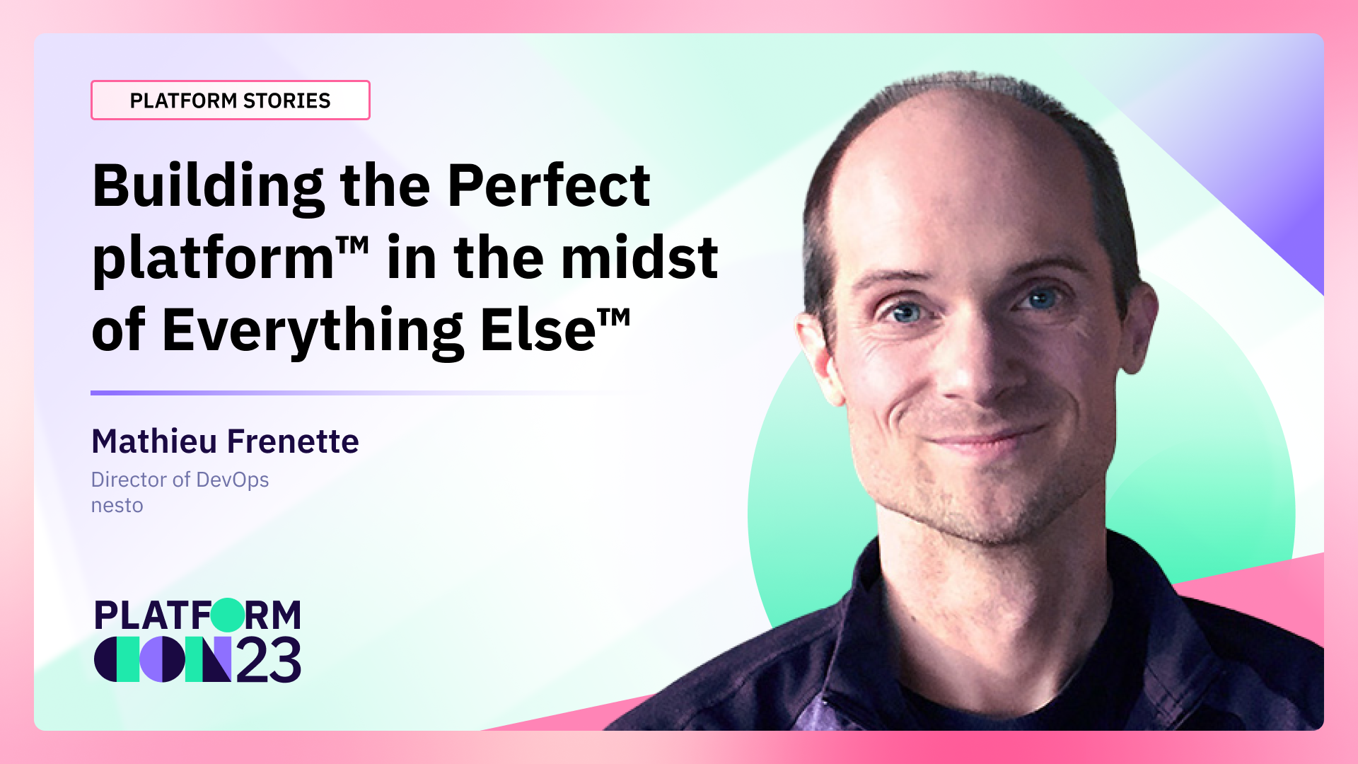 Building the Perfect platform™ in the midst of Everything Else™