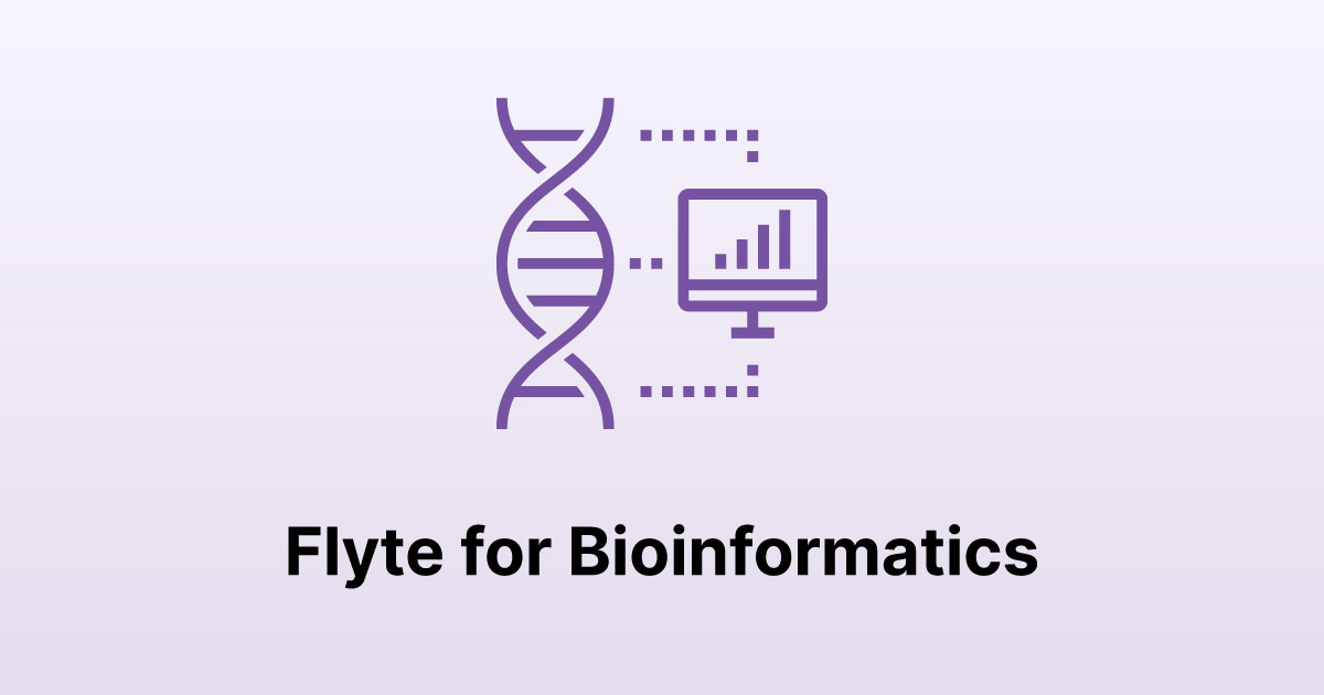 Flyte For Bioinformatics Accelerate The Development Of Your Flyte For Bioinformatics Accelerate The Development Of Your