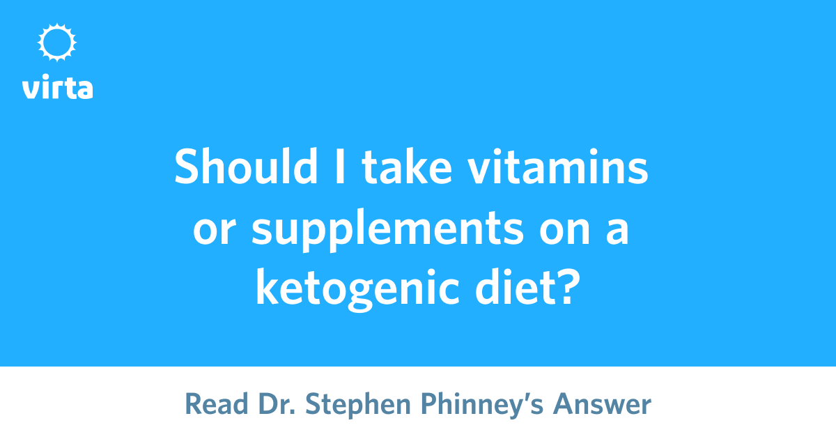 Should I take vitamins or supplements on a ketogenic diet?