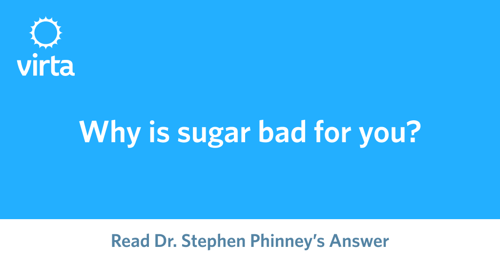 Why is sugar bad for you?