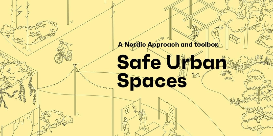 Publikation og værktøjskasse Safe Urban Spaces Rumsans